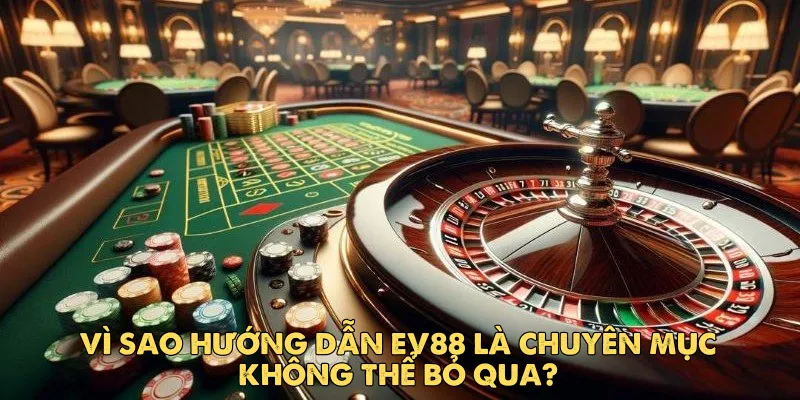 Hướng dẫn Ev88 nâng cao: Dành cho người chơi lâu năm